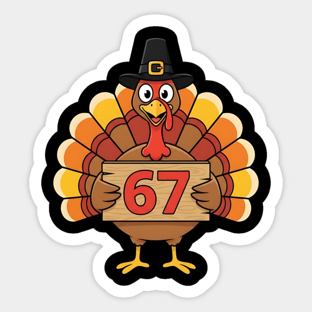 67 Meme Humor Funny 6-7 Thanksgiving Turkey Six Seven Joke Sticker by ArtistTee ⭐⭐⭐⭐⭐